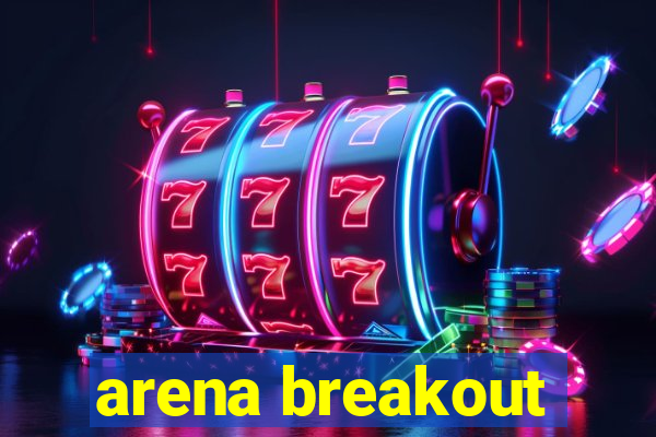 arena breakout-beta